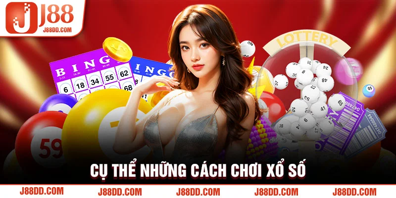 Cách chơi xổ số đơn giản tại J88