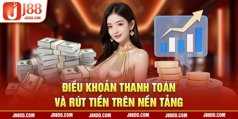 Điều khoản thanh toán và rút tiền trên nền tảng