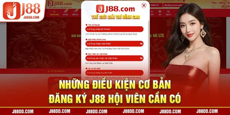 Những điều kiện cơ bản đăng ký J88 hội viên cần có