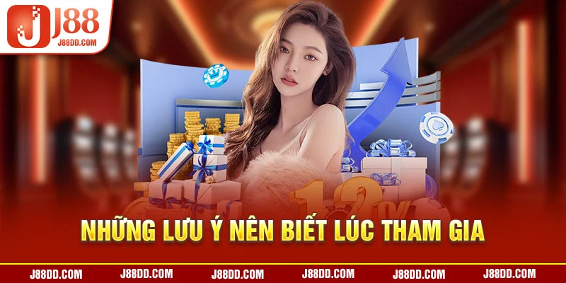 Những lưu ý nên biết lúc tham gia