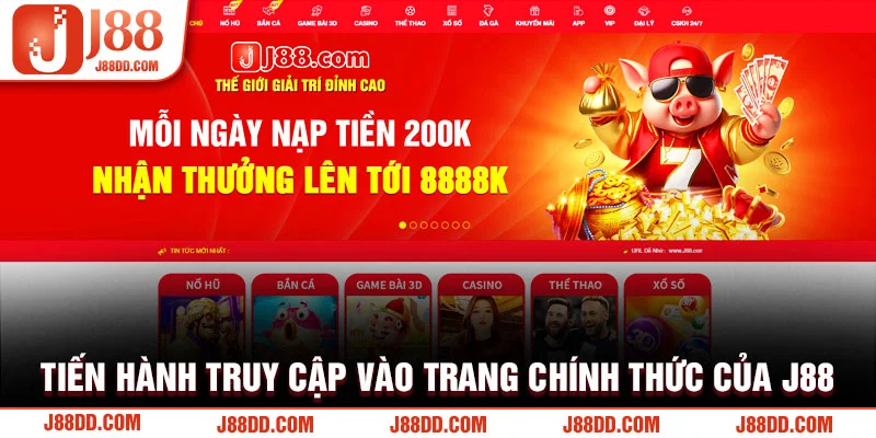 Tiến hành truy cập vào trang chính thức của J88