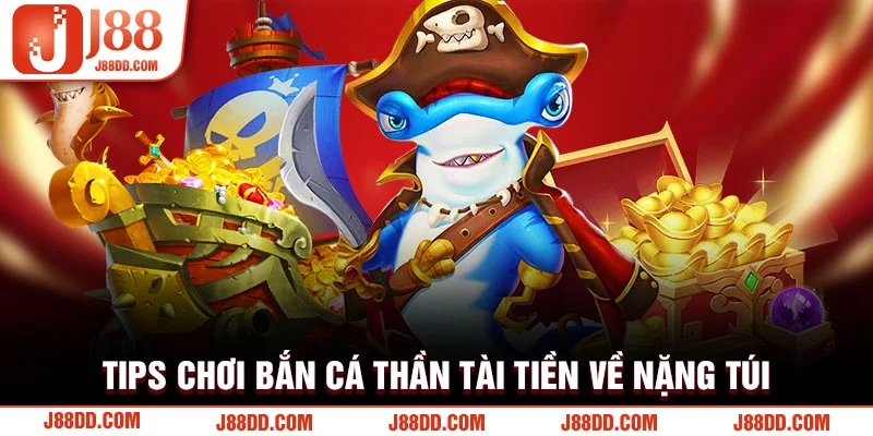 Tips chơi bắn cá thần tài