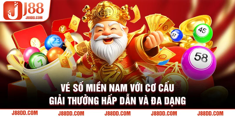 Vé số miền Nam với cơ cấu giải thưởng hấp dẫn